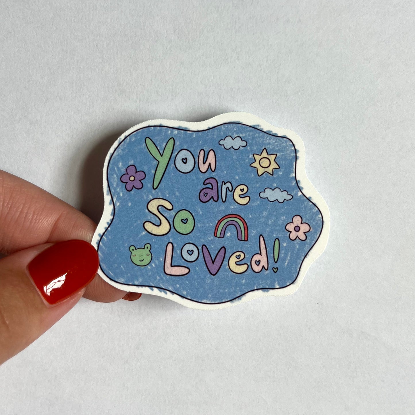 You Are So Loved Sticker