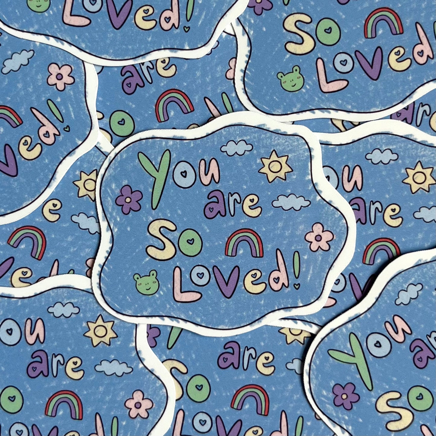 You Are So Loved Sticker