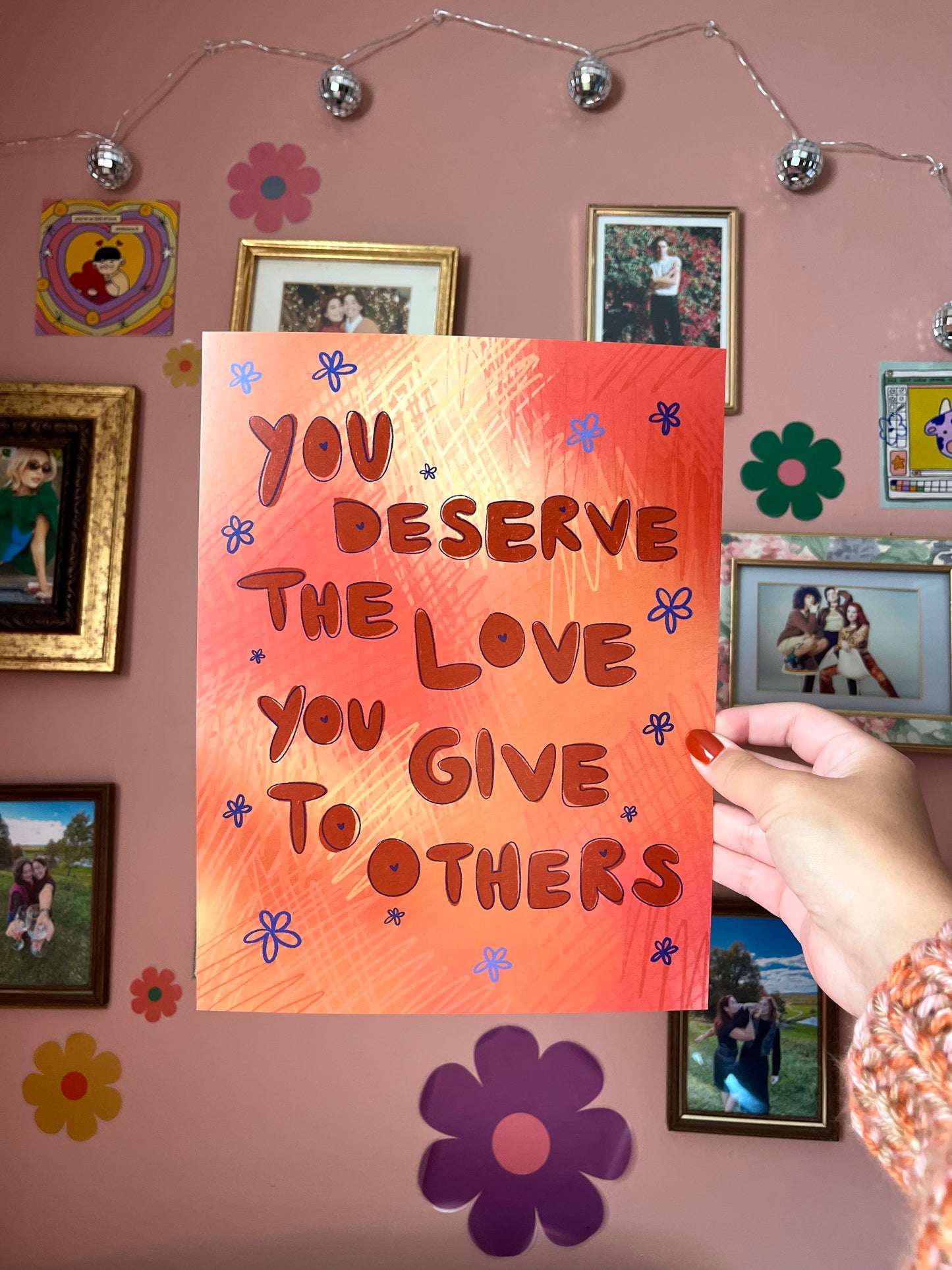 You Deserve Love Print
