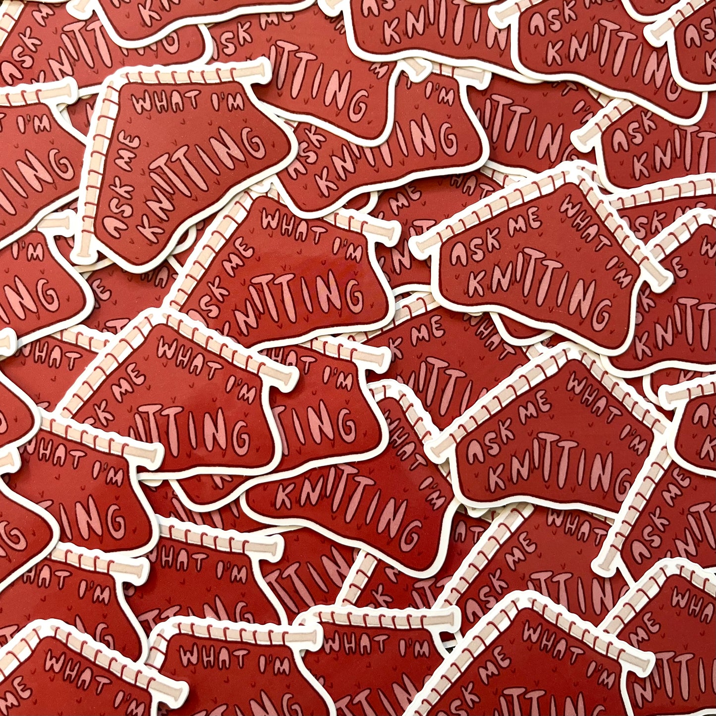 Ask Me What I'm Knitting Sticker