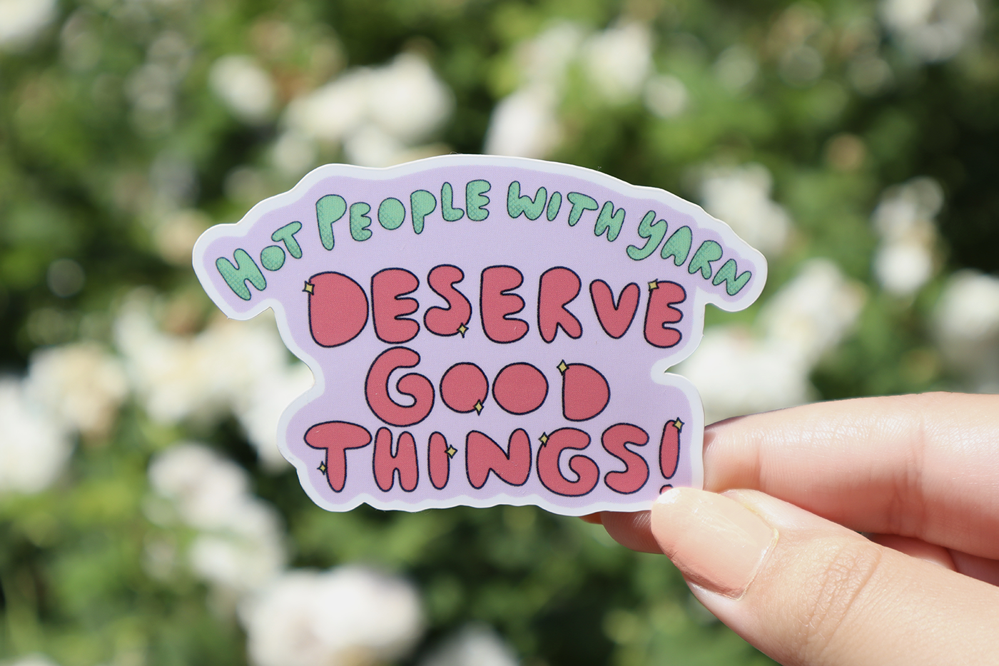 Hot People With Yarn Deserve Good Things Sticker