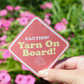 Yarn on Board bumper sticker